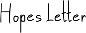 Hopes Letter Font