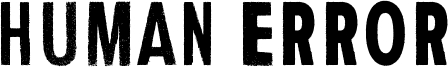 Human Error Font