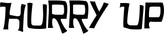Hurry Up Font