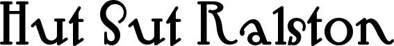 Hut Sut Ralston Font