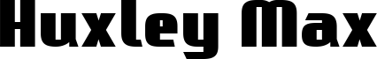 Huxley Max Font