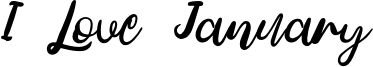 I Love January Font