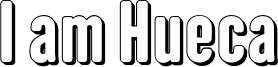 I am Hueca Font