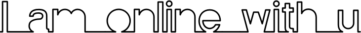 I am online with u Font