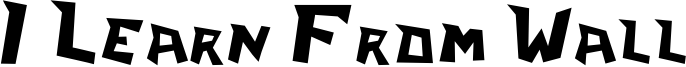 I Learn From Wall Font