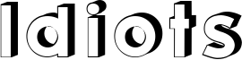 Idiots Font