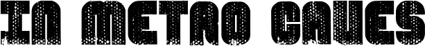 In Metro Caves Font