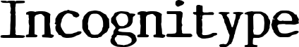 Incognitype Font