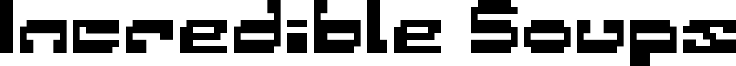 Incredible Soups Font