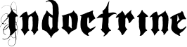 Indoctrine Font