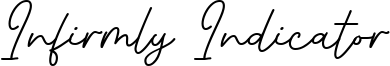 Infirmly Indicator Font
