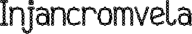 Injancromvela Font