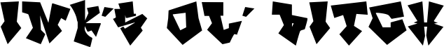 InK's ol' Bitch Font