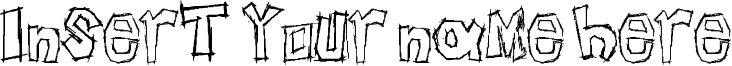 Insert your name here Font
