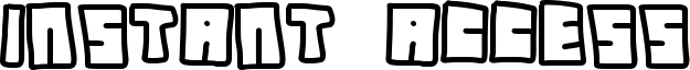 Instant Access Font