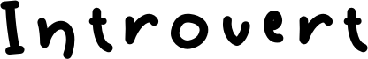 Introvert Font