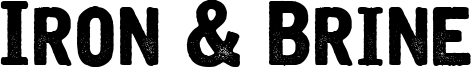 Iron & Brine Font