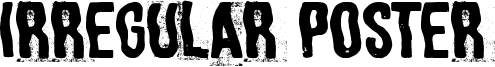 Irregular Poster Font
