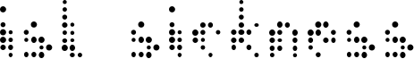 ISL Sickness Font