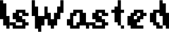 IsWasted Font