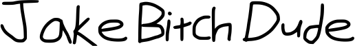 Jake Bitch Dude Font