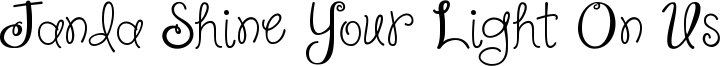 Janda Shine Your Light On Us Font