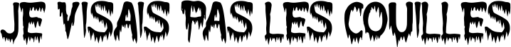 Je Visais Pas Les Couilles Font