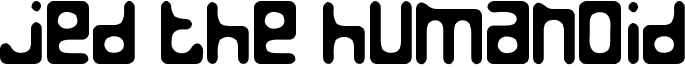 Jed the Humanoid Font
