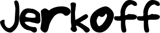 Jerkoff Font