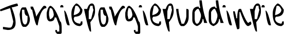 Jorgieporgiepuddinpie Font