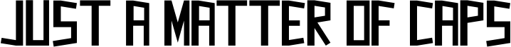 Just A Matter Of Caps Font
