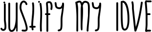 Justify My Love Font