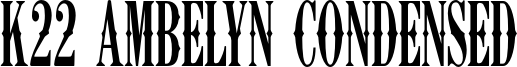 K22 Ambelyn Condensed.otf