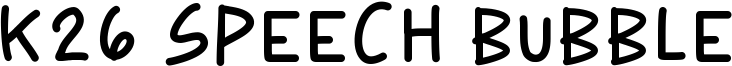 K26 Speech Bubble Font