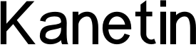 Kanetin.otf
