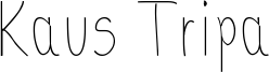 Kaus Tripa Font