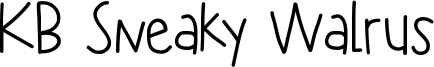 KB Sneaky Walrus Font