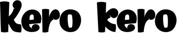 Kero kero Font