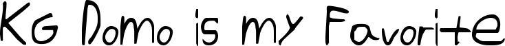 KG Domo is my Favorite Font