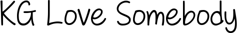 KG Love Somebody Font