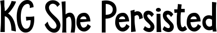 KG She Persisted Font
