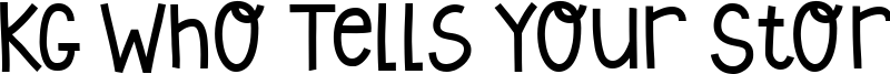KG Who Tells Your Story Font