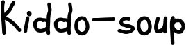 Kiddo-soup-bold.ttf