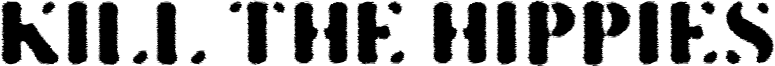 Kill The Hippies Font