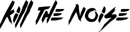 Kill The Noise Font