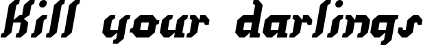 Kill your darlings Font