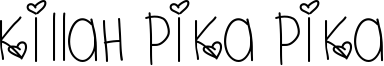 Killah Pika Pika Font