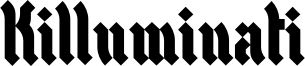 Killuminati Font