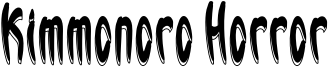 Kimmonoro Horror Font