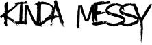 Kinda Messy Font